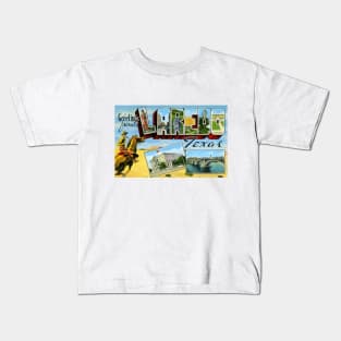 Greetings from Laredo Texas, Vintage Large Letter Postcard Kids T-Shirt